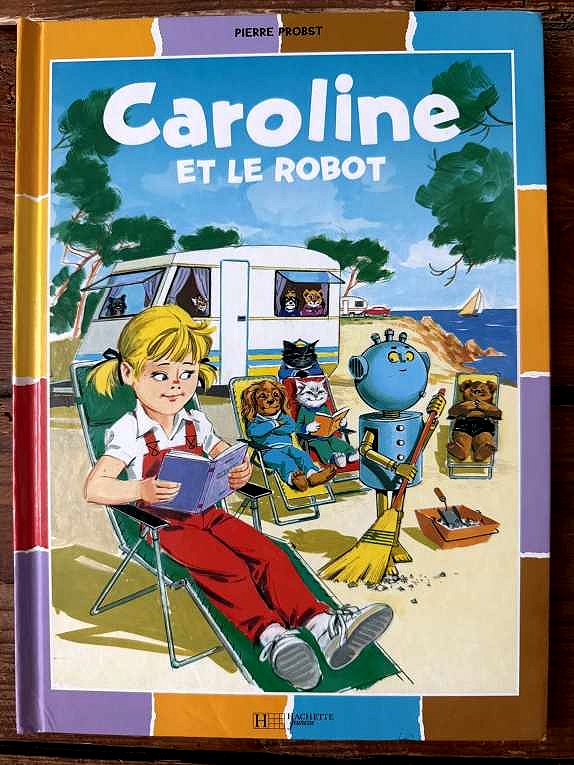 Caroline et le robot — Pierre Probst