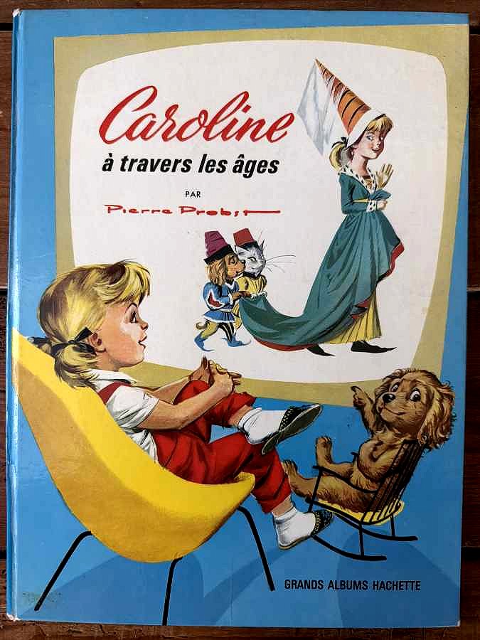 Caroline à travers les âges — Pierre Probst