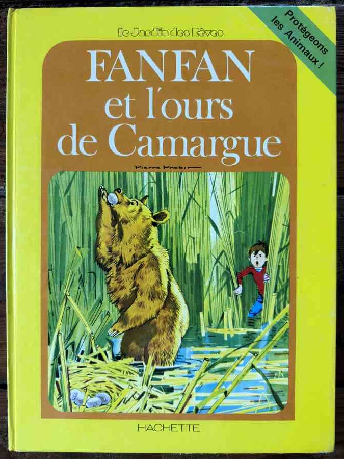 Fanfan et l’ours de Camargue - Le Jardin des Rêves — Pierre Probst