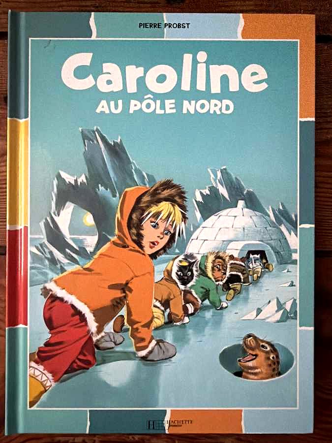 Caroline au Pôle Nord — Pierre Probst