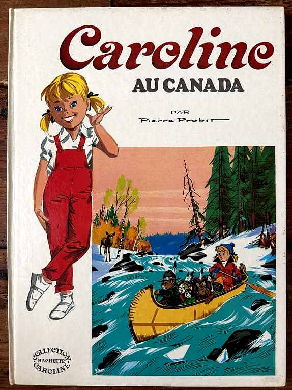 Caroline au Canada — Pierre Probst