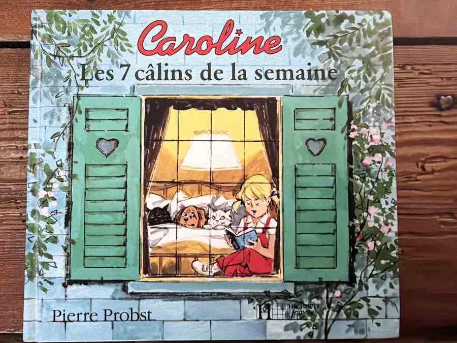 Recueil Caroline les 7 câlins de la semaine - volets — Pierre Probst