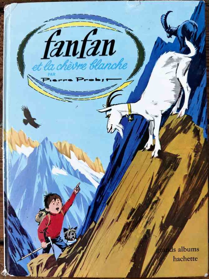 Fanfan et la chèvre blanche - Grands Albums Hachette — Pierre Probst