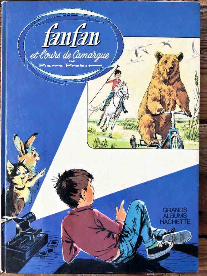 Fanfan et l’ours de Camargue - Grands Albums Hachette — Pierre Probst
