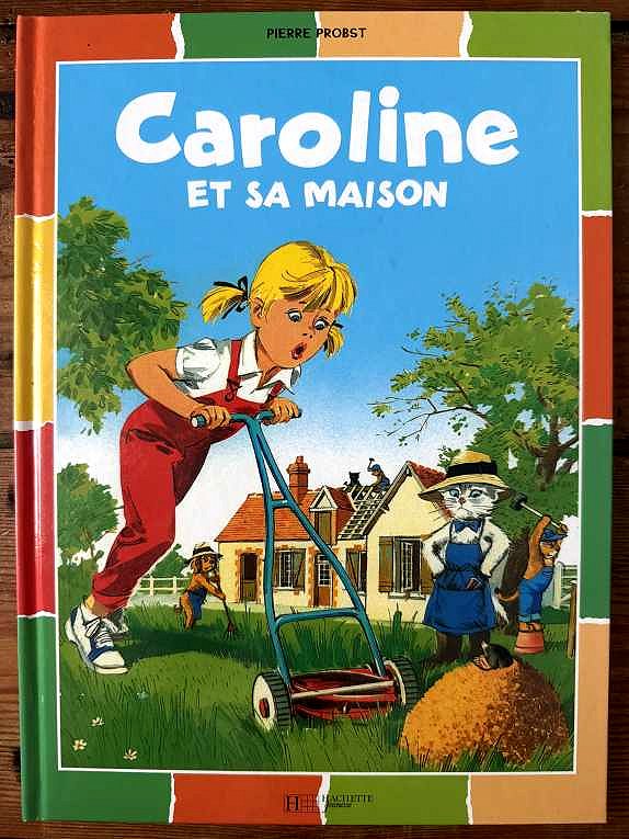 Caroline et sa maison — Pierre Probst