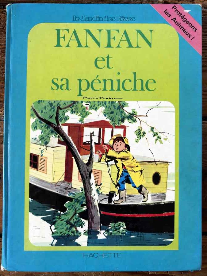 Fanfan et sa péniche - Le Jardin des Rêves — Pierre Probst