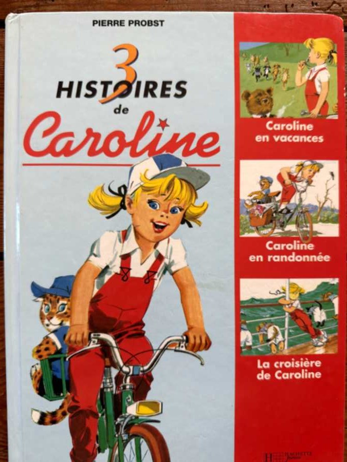3 histoires de Caroline - En vacances, en randonnée, la croisière — album de Pierre Probst