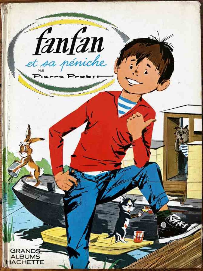 Fanfan et sa péniche - Grands Albums Hachette — Pierre Probst