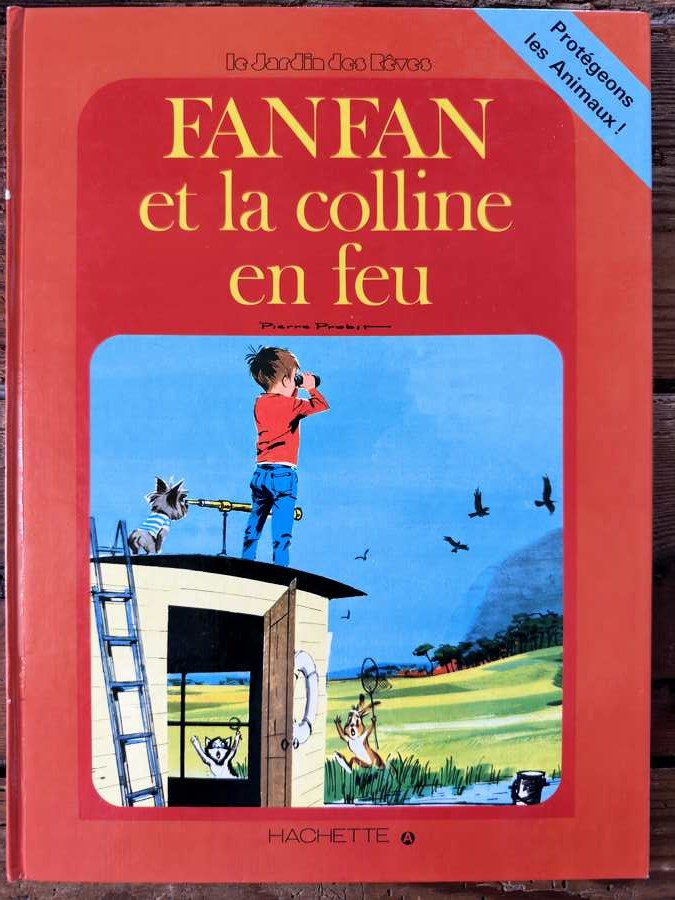 Fanfan et la colline en feu - Le Jardin des Rêves — Pierre Probst