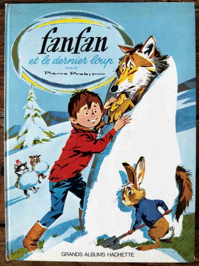 Fanfan et le dernier loup - Grands Albums Hachette — Pierre Probst
