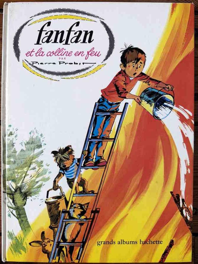 Fanfan et la colline en feu - Grands Albums Hachette — Pierre Probst