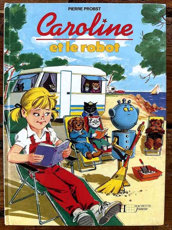 Caroline et le robot — Pierre Probst